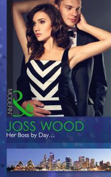Her Boss by Day... (Mills & Boon Modern)