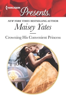 Crowning His Convenient Princess - Book #4 of the Once Upon a Seduction
