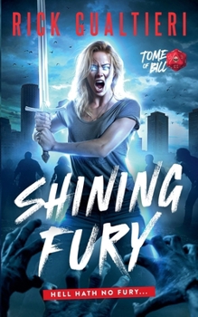 Shining Fury - Book #7.5 of the Tome of Bill Universe