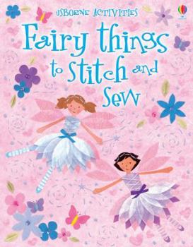 Fairy Things to Stitch And Sew (Activity Books)
