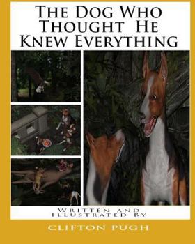 Paperback The Dog Who Thought He Knew Everything Book