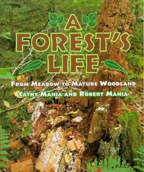 Paperback A Forest's Life: From Meadow to Mature Woodland Book