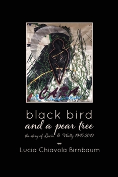 Paperback black bird and a pear tree: the story of Lucia & Wally, 1945-2019 Book