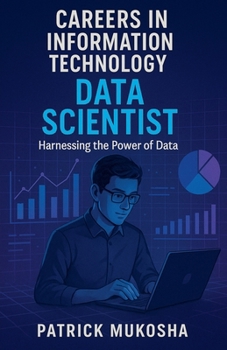 "Careers in Information Technology: Data Scientist"
