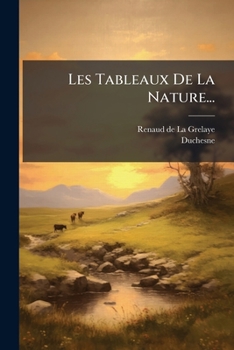Paperback Les Tableaux De La Nature... [French] Book