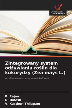 Zintegrowany system odzywiania roslin dla kukurydzy (Zea mays L.)