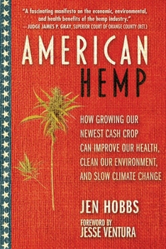 Paperback American Hemp: How Growing Our Newest Cash Crop Can Improve Our Health, Clean Our Environment, and Slow Climate Change Book