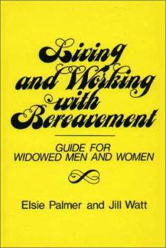 Paperback Living and Working With Bereavement: A Guide for Widowed Men and Women Book