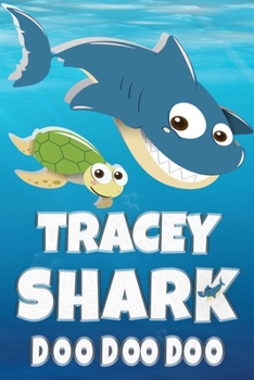 Tracey: Tracey Shark Doo Doo Doo Notebook Journal For Drawing or Sketching Writing Taking Notes, Custom Gift With The Boys Name Tracey