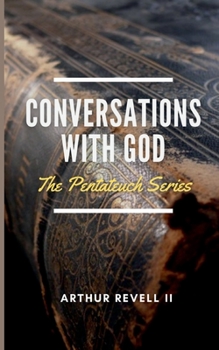 Paperback Conversations With God: The Pentateuch Series Book