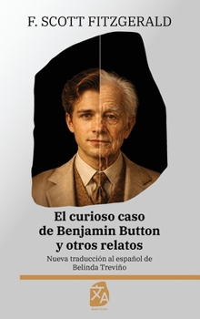Hardcover El curioso caso de Benjamin Button y otros relatos: Nueva traducción al español [Spanish] Book