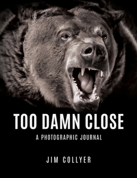 Paperback Too Damn Close: Photographic Journal Book