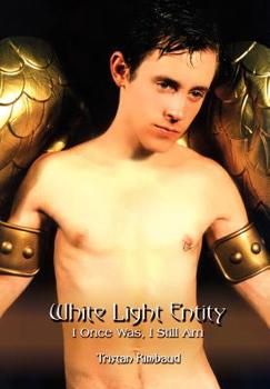 Hardcover White Light Entity: I Once Was, I Still Am Book