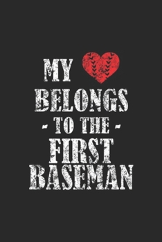 Paperback my belongs to the first baseman: First Baseman Proud Baseball Softball Parent Journal/Notebook Blank Lined Ruled 6x9 100 Pages Book