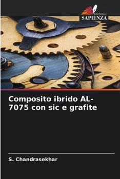 Paperback Composito ibrido AL-7075 con sic e grafite [Italian] Book