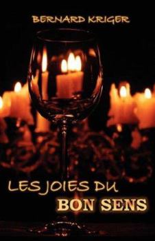 Paperback Les Joies Du Bon Sens (French Edition) [French] Book
