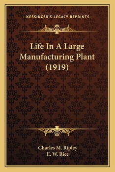 Paperback Life In A Large Manufacturing Plant (1919) Book