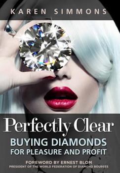 Hardcover Perfectly Clear: Buying Diamonds for Pleasure and Profit Book