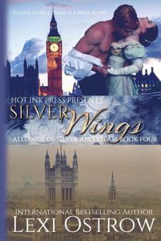 Silver Wings - Book #4 of the Alliance of Silver and Steam