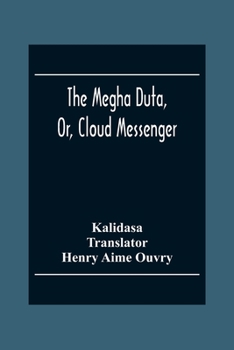 Paperback The Megha Duta, Or, Cloud Messenger Book