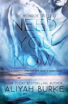 Need You Now - Book #1 of the Monroe Sisters