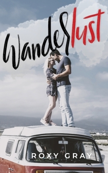 Paperback Wanderlust: A Road Trip Romance Book