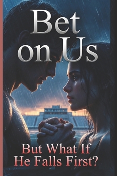 Paperback Bet on Us: But What If He Falls First? Book