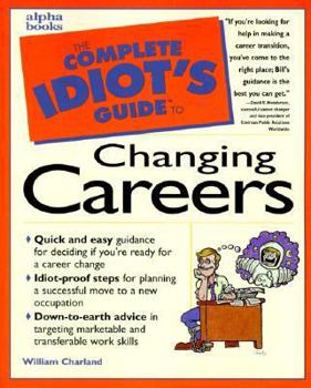 Paperback The Complete Idiot's Guide to Changing Careers Book