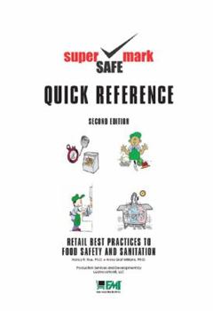 Paperback Super Safe Mark Quick Reference: Retail Best Practices to Food Safety and Sanitation Book