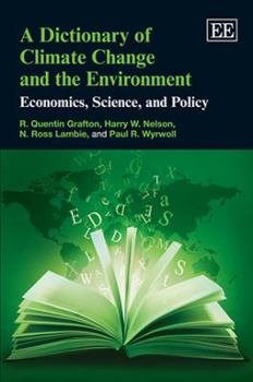 Hardcover A Dictionary of Climate Change and the Environment: Economics, Science, and Policy Book