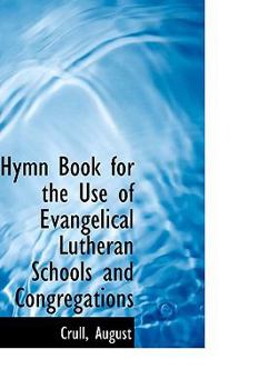 Paperback Hymn Book for the Use of Evangelical Lutheran Schools and Congregations Book