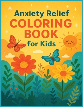 Paperback Anxiety Relief Coloring Book for Kids Book