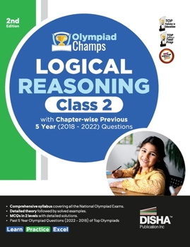 Paperback Olympiad Champs Logical Reasoning Class 2 with Chapter-wise Previous 5 Year (2018 - 2022) Questions 2nd Edition Complete Prep Guide with Theory, PYQs, Book