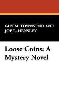 Hardcover Loose Coins: A Mystery Novel Book