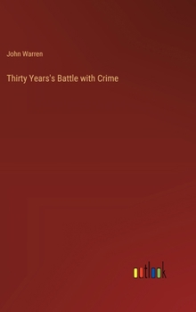 Hardcover Thirty Years's Battle with Crime Book