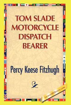Tom Slade Motorcycle Dispatch Bearer - Book #7 of the Tom Slade
