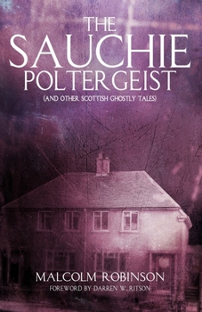 Paperback The Sauchie Poltergeist: (And other Scottish ghostly tales) Book