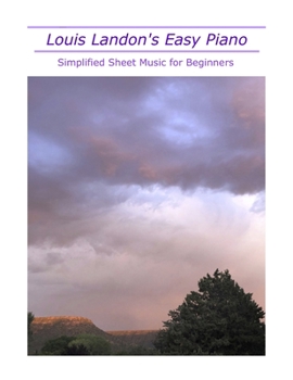 Paperback Louis Landon's Easy Piano: Simplified Sheet Music for Beginners Book