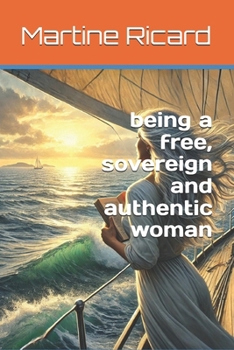 Paperback being a free, sovereign and authentic woman Book