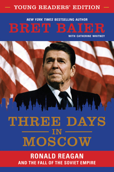 Hardcover Three Days in Moscow: Ronald Reagan and the Fall of the Soviet Empire Book