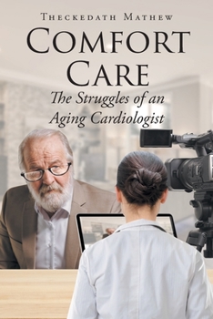 Paperback Comfort Care: The Struggles of an Aging Cardiologist Book