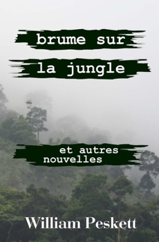 Paperback Brume sur la Jungle: et Autre Nouvelles [French] Book