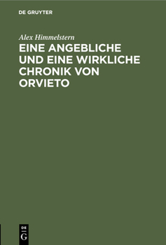 Hardcover Eine angebliche und eine wirkliche Chronik von Orvieto [German] Book