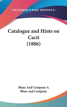 Hardcover Catalogue and Hints on Cacti (1886) Book