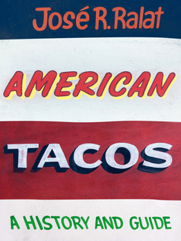 Hardcover American Tacos: A History and Guide Book