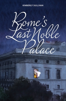 Paperback Rome's Last Noble Palace Book