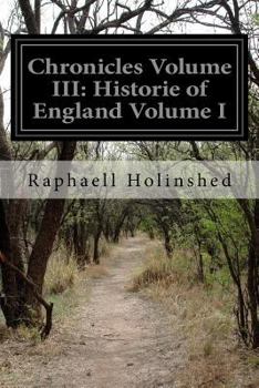 Paperback Chronicles Volume III: Historie of England Volume I Book