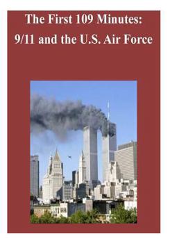 Paperback The First 109 Minutes: 9/11 and the U.S. Air Force Book