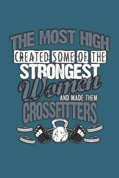 The Most High Created Some of the Strongest Women and Made Them Crossfitters Dot Grid : 6 x 9 Journal