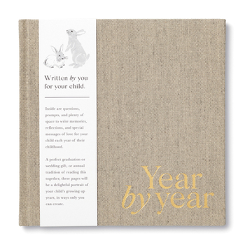 Hardcover Year by Year: Written by You for Your Child Book